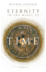 Title: Eternity in the Midst of Time, Author: Wilfrid Stinissen