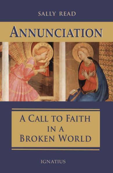 Annunciation: a Call to Faith Broken World