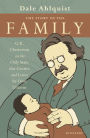 The Story of the Family: G.K. Chesterton on the Only State that Creates and Loves Its Own Citizens