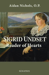 Free web services books download Sigrid Undset: Reader of Hearts (English literature) by Aidan O.P. Nichols 9781621645078