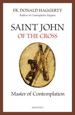 Saint John of the Cross: Master Contemplation