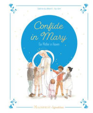 Ebook download for mobile phones Confide in Mary, Our Mother in Heaven by Sabine Du Mesnil, Sabine Du Mesnil 9781621646211 RTF (English Edition)