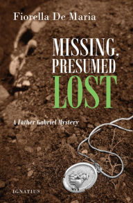 Ebook for tally 9 free download Missing, Presumed Lost: A Father Gabriel Mystery ePub English version by Fiorella De Maria 9781621646631
