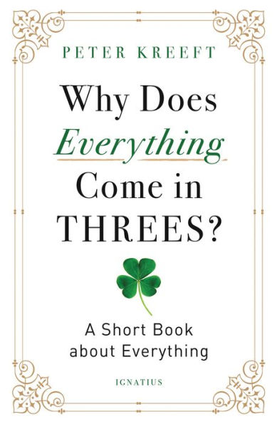 Why Does Everything Come Threes?: A Short Book about