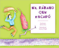 Title: El rabano que escapo, Author: Janice Levy