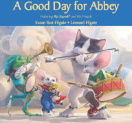 Title: A Good Day for Abbey, Author: Susan Yost-Filgate