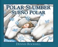 Title: Polar Slumber / Sueño Polar, Author: Dennis Rockhill