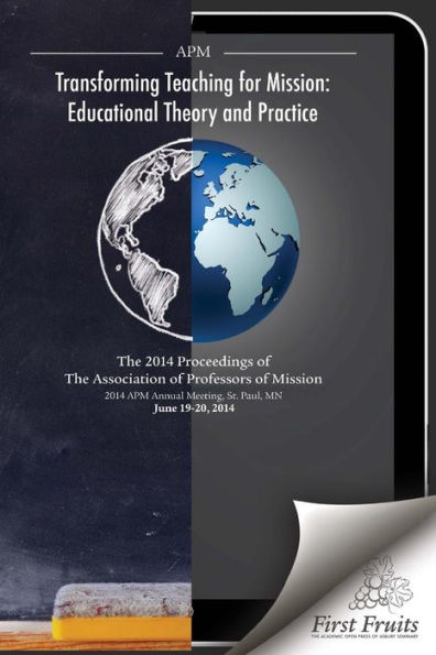 Transforming Teaching For Mission: Educational Theory and Practice