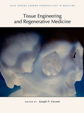 Tissue Engineering and Regenerative Medicine