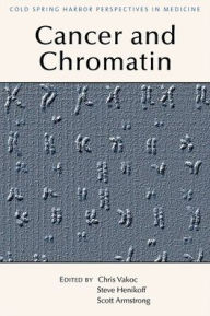 Title: Chromatin Deregulation in Cancer, Author: Scott A. Armstrong