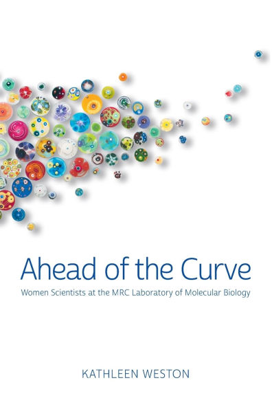 Ahead of the Curve: Women Scientists at the MRC Laboratory of Molecular Biology