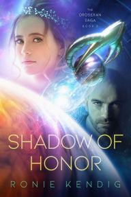 Shadow of Honor: (The Droseran Saga Book 3)