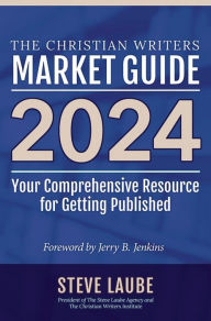 Free downloads e books Christian Writers Market Guide - 2024 Edition 9781621842460 English version CHM FB2 by Steve Laube
