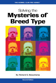 Title: Solving the Mysteries of Breed Type, Author: Richard G. Beauchamp