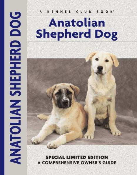 Anatolian Shepherd Dog: A Comprehensive Owner's Guide