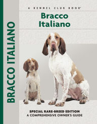 Title: Bracco Italiano: Special Rare-Breed Edition : A Comprehensive Owner's Guide, Author: Juliette Cunliffe