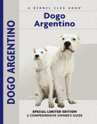 Title: Dogo Argentino: A Comprehensive Owner's Guide, Author: Joseph Janish