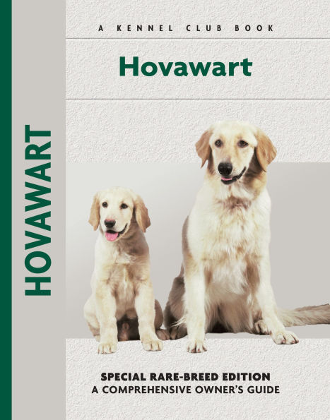 Hovawart: Special Rare-Breed Edition : A Comprehensive Owner's Guide