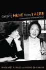 Getting Here from There: Conversations on Life and Work