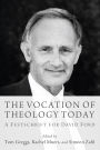 The Vocation of Theology Today: A Festschrift for David Ford