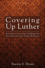 Covering Up Luther: How Barth's Christology Challenged the Deus Absconditus that Haunts Modernity