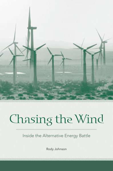 Chasing the Wind: Inside Alternative Energy Battle