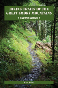 Title: Hiking Trails of the Great Smoky Mountains, Author: Kenneth Wise