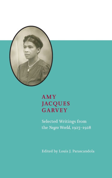 Amy Jacques Garvey: Selected Writings from The Negro World, 1923-1928