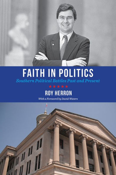 Faith in Politics: Southern Political Battles Past and Present