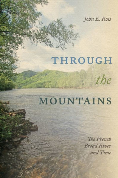 Through The Mountains: French Broad River and Time