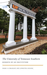 Free kindle ebook downloads for android The University of Tennessee Southern: Rebirth of an Institution 9781621909095 (English Edition) MOBI FB2