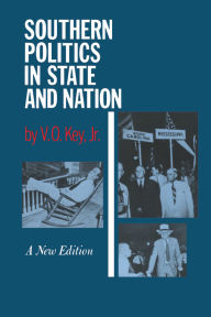 Title: Southern Politics in State and Nation: Introduction Alexander Heard, Author: V.O. Key