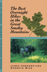 Title: The Best Overnight Hikes: Great Smoky Mountains, Author: James Andrews