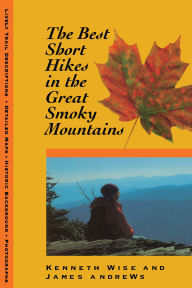 Title: The Best Short Hikes: Great Smoky Mountains, Author: Kenneth Wise