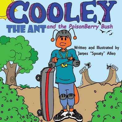 Cooley the Ant and the Poisonberry Bush