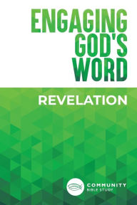 Title: Engaging God's Word: Revelation, Author: Community Bible Study