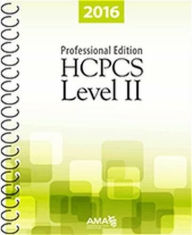 Title: HCPCS 2016 Level II, Prof Ed / Edition 1, Author: AMA