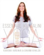 Essential Kundalini Yoga: An Invitation to Radiant Health, Unconditional Love, and the Awakening of Your Energetic Potential