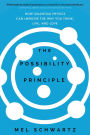 The Possibility Principle: How Quantum Physics Can Improve the Way You Think, Live, and Love