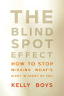 The Blind Spot Effect: How to Stop Missing What's Right in Front of You