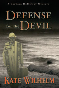 Title: Defense for the Devil (Barbara Holloway Series #4), Author: Kate Wilhelm