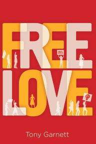 Title: Free Love, Author: Tony Garnett