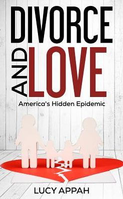 Divorce and Love: America's Hidden Epidemic