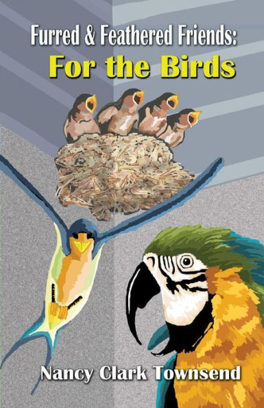 Furred & Feathered Friends: : For the Birds