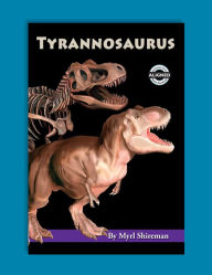Title: Tyrannosaurus: Reading Level 3, Author: Myrl Shireman