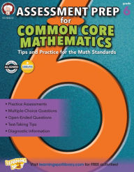 Title: Assessment Prep for Common Core Mathematics, Grade 6, Author: Karise Mace