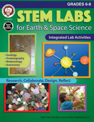 Title: STEM Labs for Earth & Space Science, Grades 6 - 8, Author: Schyrlet Cameron