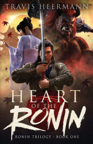 Title: Heart of the Ronin, Author: Travis Heermann