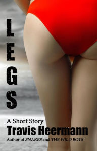 Title: Legs, Author: Travis Heermann