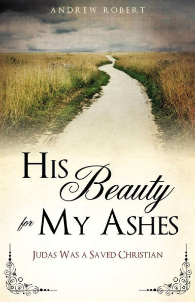 His Beauty for My Ashes